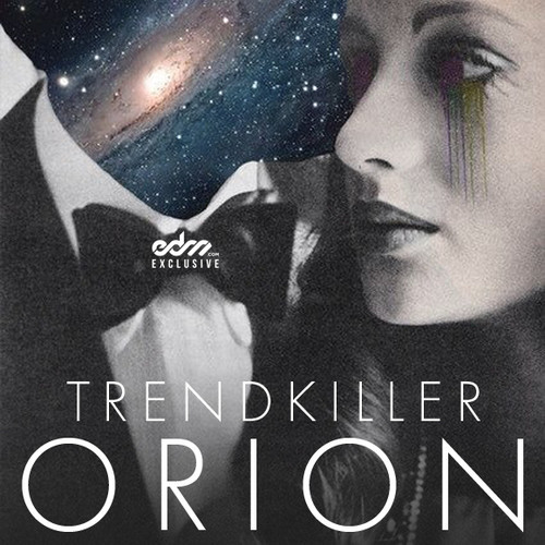 Trendkiller – Orion