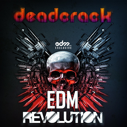Deadcrack – EDM Revolution