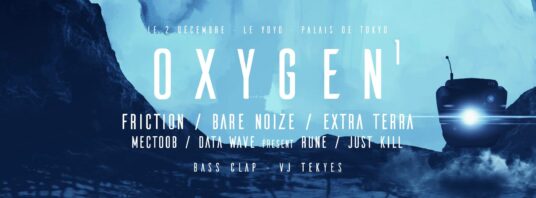 [PARIS]Oxygen¹ – Le YoYo, Paris – [02/12/2017]