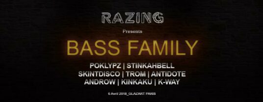 [PARIS]BASS Family #7 presents RAZING – 6.04.2018