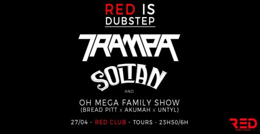 [TOURS] Red is Dubstep #2 w/ Trampa + Soltan & more ! – 27.04.2018