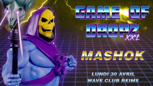 [LILLE] Game Of Dropz #23 w/ Mashok | All Night Long – 30.04.2018