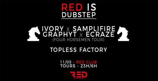 [TOURS] Red is Dubstep #3 w/ Ivory / Samplifire / Graphyt / Ecraze – 11.05.2018 [DÉCONSEILLER]