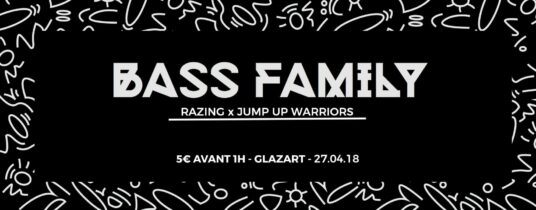 [PARIS] BASS FAMILY #7 PRESENTS Razing x JUMP UP WARRIORS – 27.04.2018